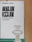 Akarjuk-igérjük
