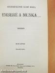 Emberé a munka... I-II.