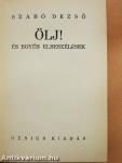 Ölj!