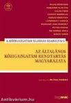 Az általános közigazgatási rendtartás magyarázata -  A közigazgatási eljárás szabályai I.