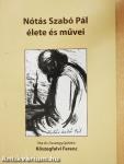 Nótás Szabó Pál élete és művei