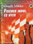 Fischer indul, és nyer