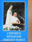A papokhoz, Szűzanyánk szeretett fiaihoz