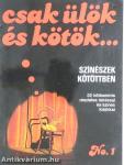 Csak ülök és kötök...