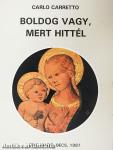 Boldog vagy, mert hittél