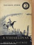 A viharlovas/Heinz, a matróz