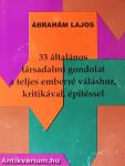 33 általános társadalmi gondolat a teljes emberré váláshoz, kritikával, építéssel