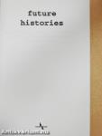 Future Histories