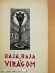 Haja, haja virágom