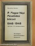 A Magyar Népi Művelődési Intézet 1946-1948