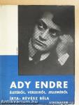 Ady Endre életéről, verseiről, jelleméről