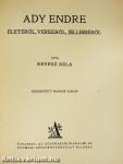 Ady Endre életéről, verseiről, jelleméről
