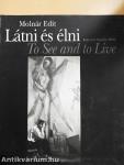Látni és élni