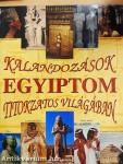 Kalandozások Egyiptom titokzatos világában