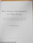 Mastering the Secrets of Yoga Flow