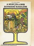 A must és a bor egyszerű kezelése
