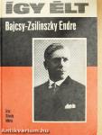 Így élt Bajcsy-Zsilinszky Endre