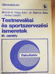 Testnevelési és sportszervezési ismeretek III.