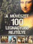 A művészet 100 legnagyobb rejtélye