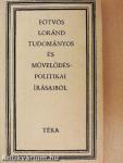 Eötvös Loránd tudományos és művelődéspolitikai írásaiból