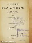 A jelenkori Francziaország alakulása IV. (töredék)