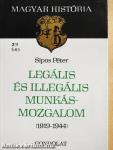 Legális és illegális munkásmozgalom