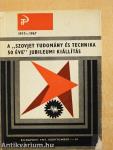 A "Szovjet tudomány és technika 50 éve" jubileumi kiállítás