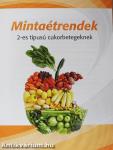 Mintaétrendek 2-es típusú cukorbetegeknek
