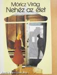 Nehéz az élet