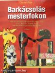 Barkácsolás mesterfokon