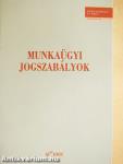 Munkaügyi jogszabályok