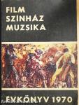 Film-Színház-Muzsika Évkönyv 1970.