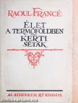 Élet a termőföldben/Kerti séták