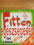 Fitten, egészségesen