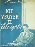 Kit vegyek el feleségül?