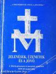 Jelenések, üzenetek és a jövő