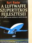A Luftwaffe szupertitkos fejlesztései