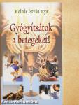 Gyógyítsátok a betegeket!