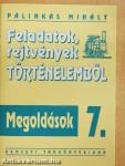 Feladatok, rejtvények történelemből 7. - Megoldások