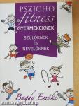 Pszichofitness gyermekeknek, szülőknek és nevelőknek
