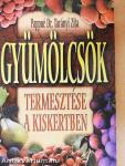 Gyümölcsök termesztése a kiskertben