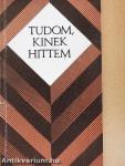 Tudom, kinek hittem
