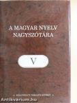 A magyar nyelv nagyszótára V.