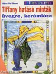 Tiffany hatású minták üvegre, kerámiára