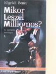 Mikor leszel milliomos? I.