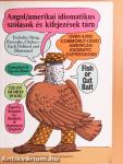 Angol/amerikai idiomatikus szólások és kifejezések tára