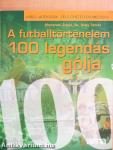 A futballtörténelem 100 legendás gólja