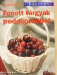Fonott tárgyak peddignádból