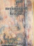 A megkoronázott Krisztus