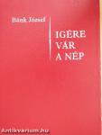 Igére vár a nép II.